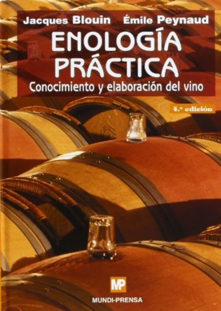 Enología Práctica: Conocimiento y elaboración del vino